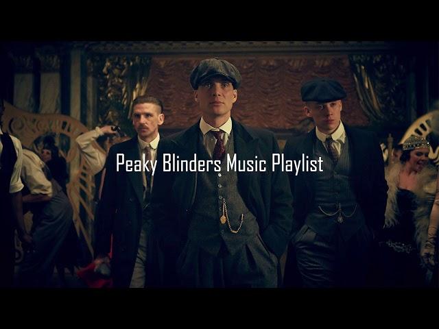 Peaky Blinders Music Playlist #4