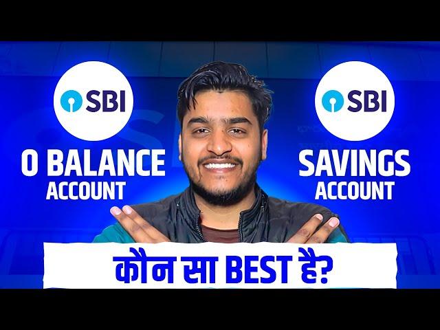 Sbi Zero Balance Account V/S Sbi Saving Account | कोंन सा खाता बढ़िया है