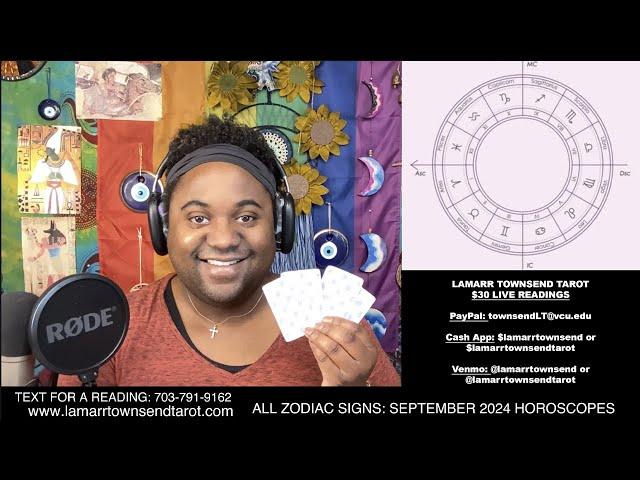 ALL ZODIAC SIGNS: SEPTEMBER 2024 HOROSCOPES AND $30 LIVE PSYCHIC TAROT READINGS