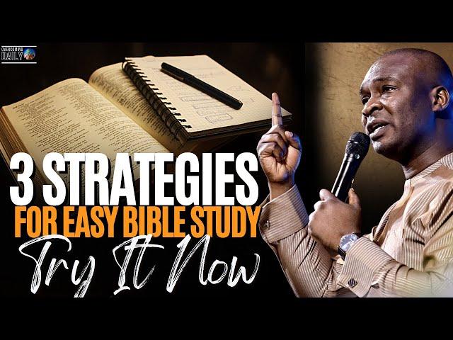 Studying the Bible Just Got Easier: Try These 3 Strategies Now | Apostle Joshua Selman