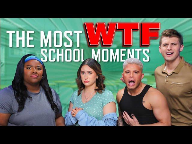 The Most WTF Moments We’ve Had At School