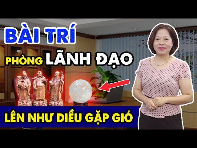 Bài trí phong thủy phòng lãnh đạo để lên như diều gặp gió | Phong Thủy Song Hà Official