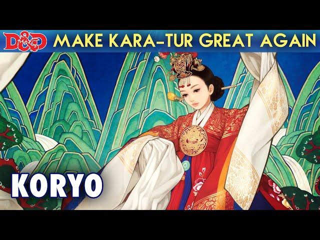 Re:Kara-Tur – Reimagining Dungeon and Dragon's Korea (Koryo)