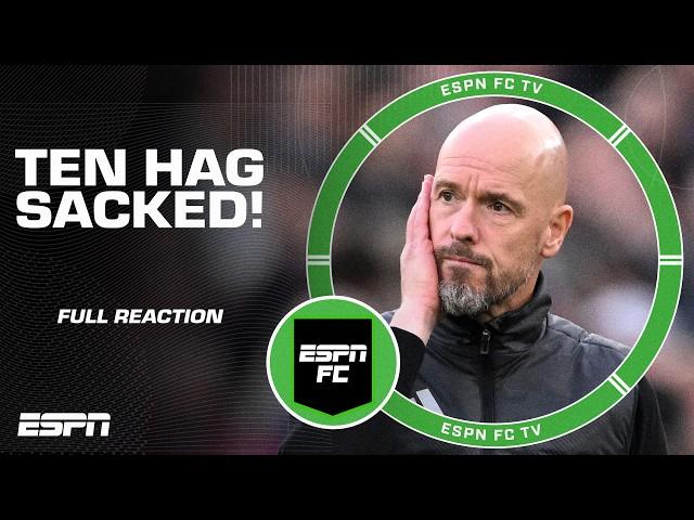 Erik ten Hag SACKED  Timing of decision, Man United's future, Ruben Amorim linked to job | ESPN FC