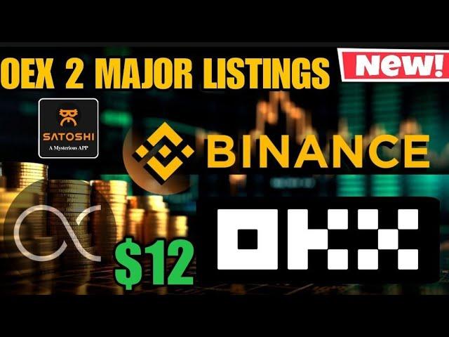 Satoshi OEX Binance Listing  Price Between $4-12 on Launchpad| Oex withdrawal process new update