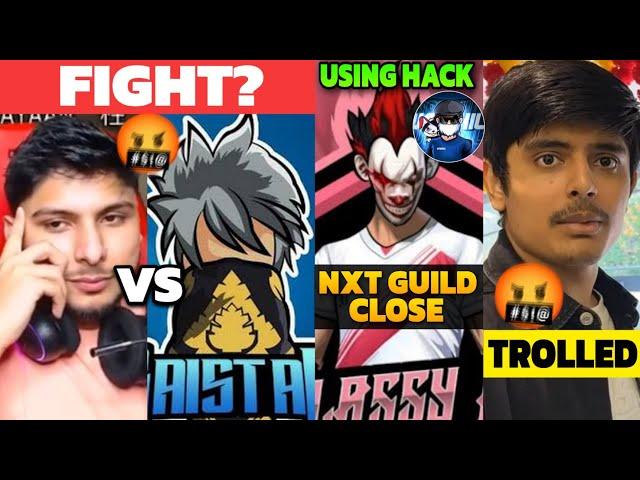 NG Vs Raistar Fight?  || NXT Guild Closed  NXT Player Using Hack | Ajju Bhai Trolled