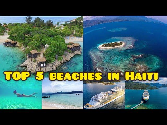 Top 5  Beaches in Haiti you need to visite