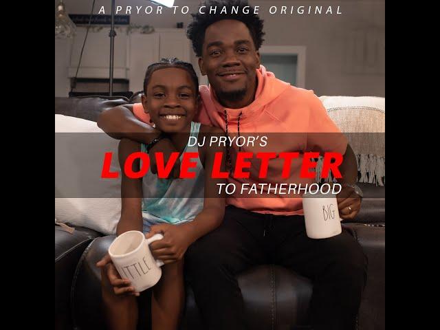 DJ Pryor's Love Letter To Fatherhood