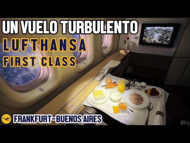 FLYING IN THE LUFTHANSA FIRST CLASS WITH A LOT OF TURBULENCE FROM FRANKFURT TO BUENOS AIRES