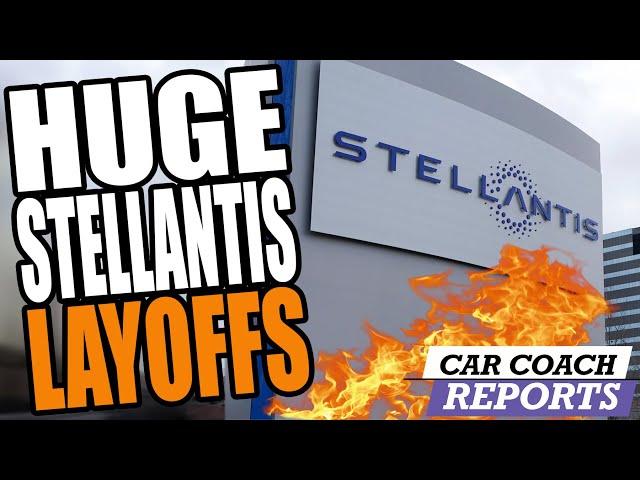 Huge Stellantis Layoffs, GM Boss Quits - NEWS