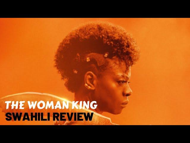 The Woman King | Swahili \s\tory Review | Utaipenda