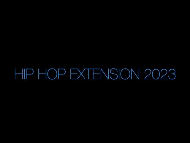 Hip Hop Extension 2023