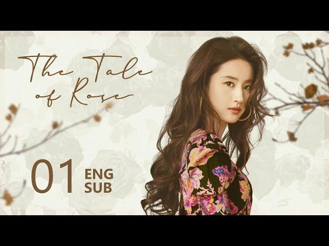 ENG SUB【The Tale of Rose 玫瑰的故事】EP01 | Nobody could say no to Rosie