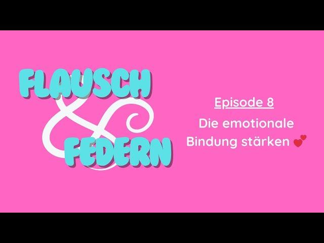 Episode 8 - Die emotionale Bindung zu deinem Haustier stärken 