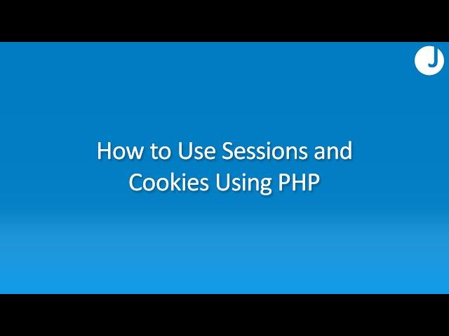 How to Use Sessions and Cookies in PHP