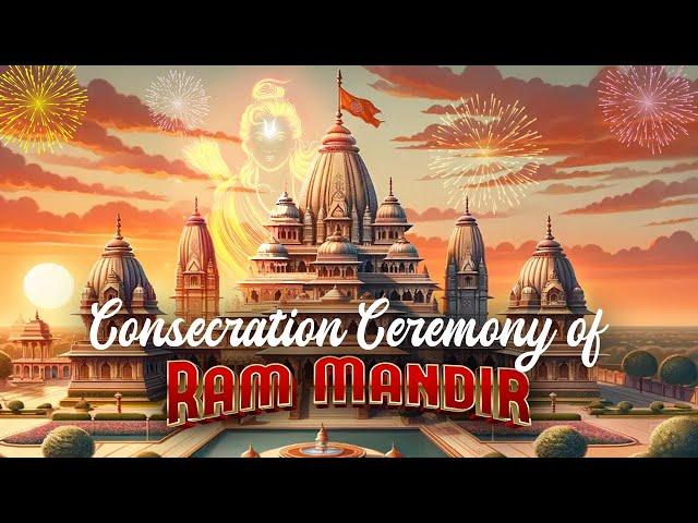 Consecration Ceremony of Ram Mandir In Ayodhya