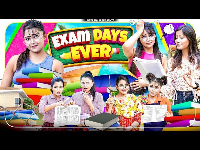 Exam Days Ever | Deep Kaur