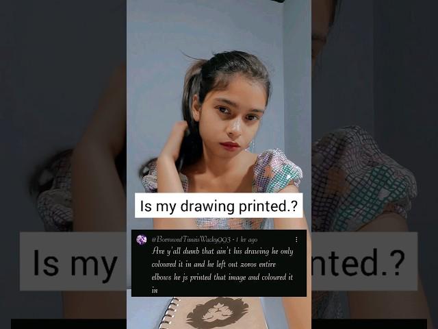 Is my art printed? or is it fake? I got this comment that I printed the outline and coloured in it.