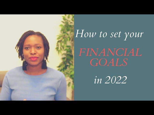 How to set your FINANCIAL GOALS in 2022