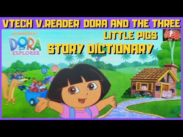 Dora and the Three Little Pigs - Story Dictionary (VTech Storio V.Reader) 