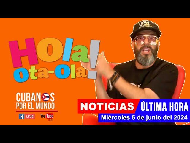 Alex Otaola en vivo, últimas noticias de Cuba - Hola! Ota-Ola  (miércoles 5 de junio del 2024)