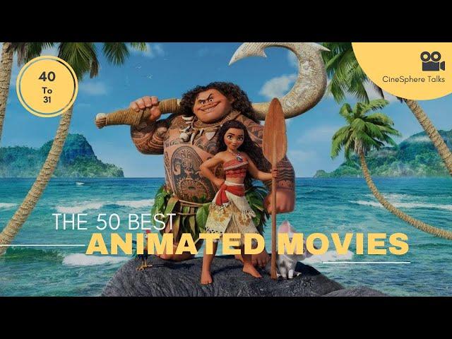 Top 50 Best Animated Movies | Part 2: 40-31