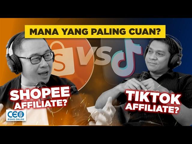 CUAN JUTAAN  Jadi TikTok Affiliate atau Shopee Affiliate? Podcast Bisnis Online