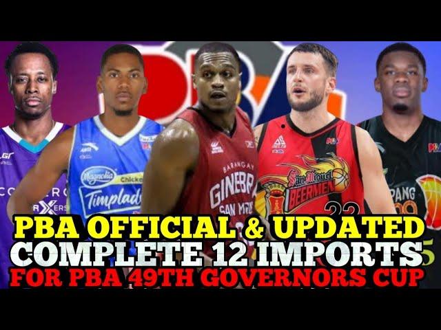 PBA OFFICIAL & UPDATED COMPLETE 12 IMPORTS FOR 2024 PBA 49TH GOVERNORS CUP | PBA UPDATES