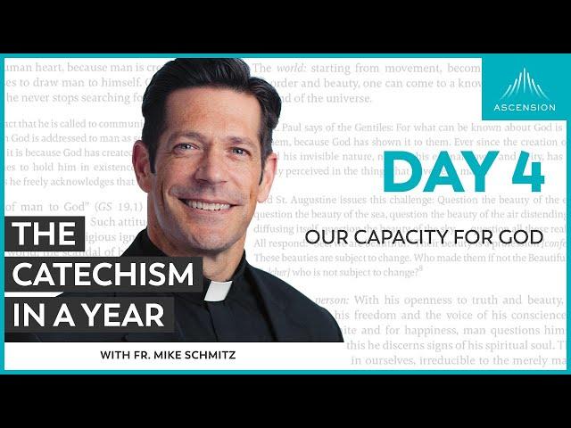 Day 4: Our Capacity for God — The Catechism in a Year (with Fr. Mike Schmitz)