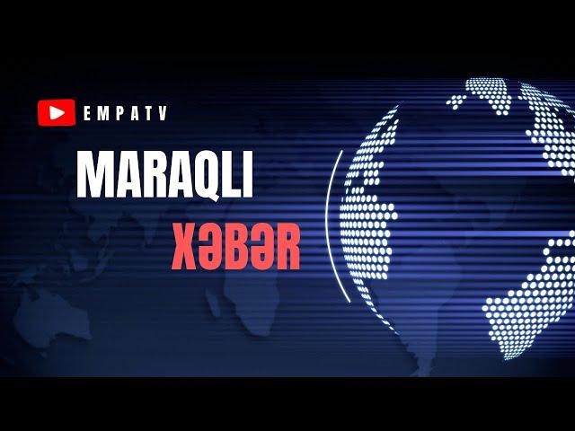 Xəbər EmpaTV #xəbərlər