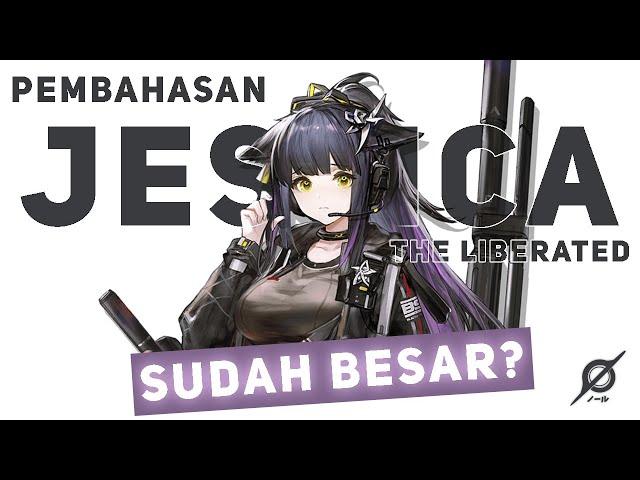 Pembahasan Jessica The Libareted - Arknights Indonesia