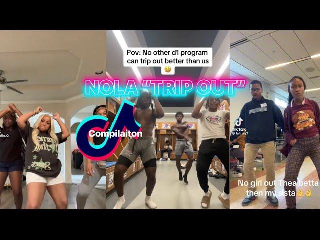 NOLA “TRIP OUT”  DANCE TREND / VIRAL | TIKTOK COMPILATION