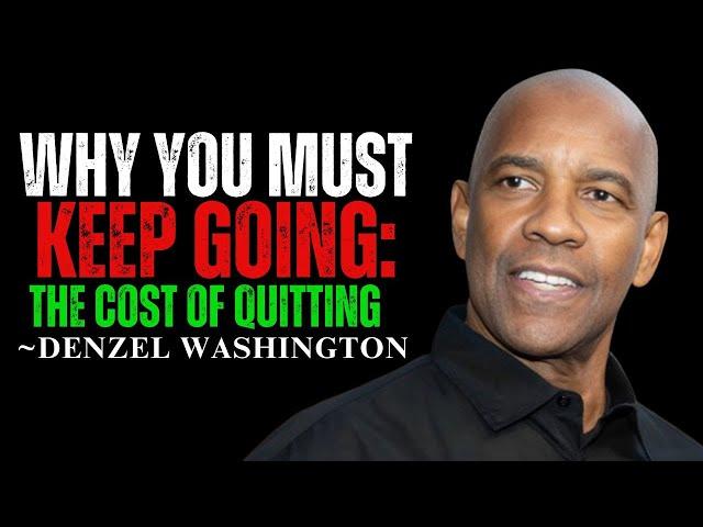 "I'VE COME TOO FAR TO QUIT" - || DENZEL WASHINGTON POWERFUL MOTIVATION