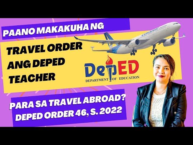 DepEd Teacher Travel Abroad? Madali nalang this 2023 (DepEd Order#46,s. 2022)