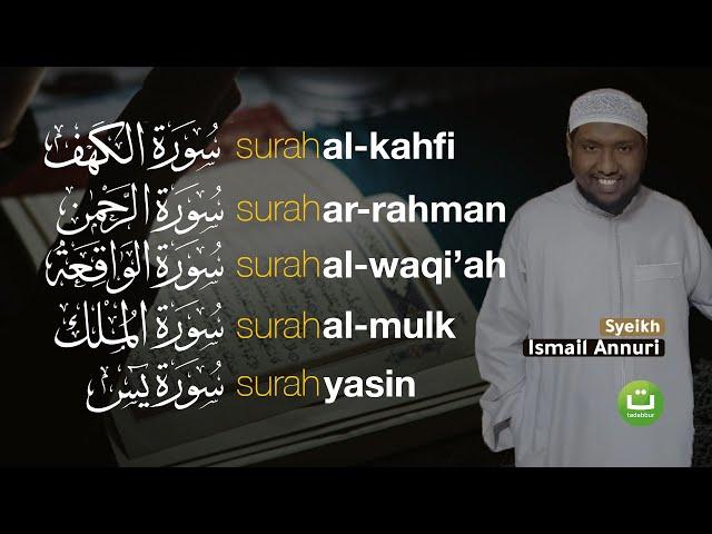 Al-Kahfi, Ar-Rahman, Al-Waaqi'ah, Al-Mulk, Yasiin || Ismail Ali Nuri | Tadabbur Daily