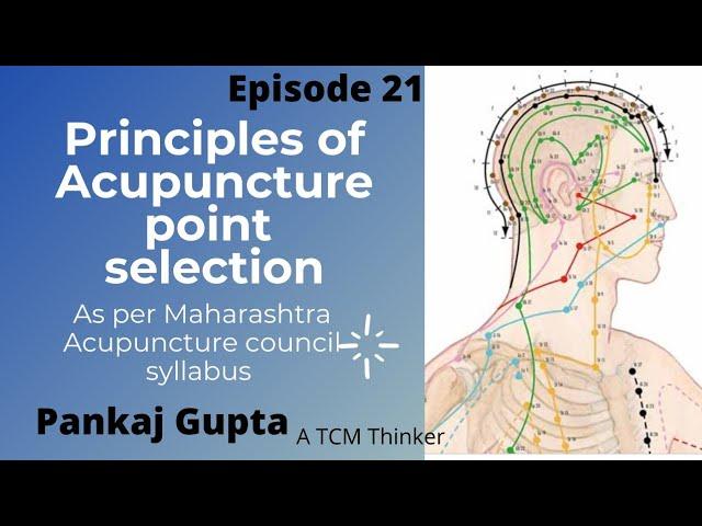 Principles of Acupuncture Points Selection Episode - 21