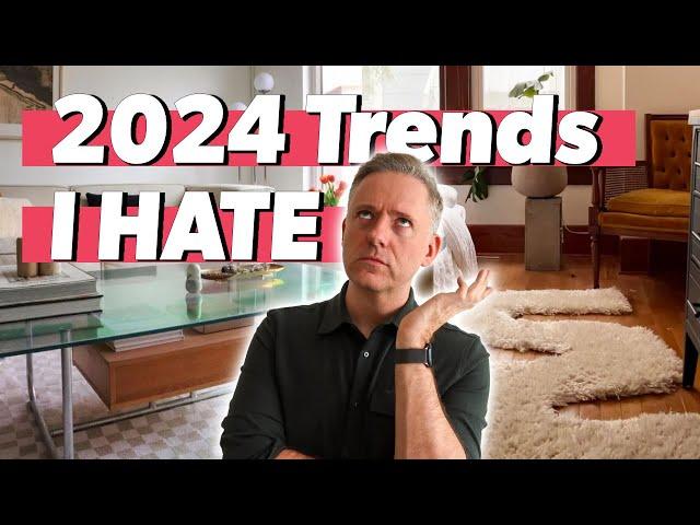 2024 Interior Design Trends I Am NOT Excited About 