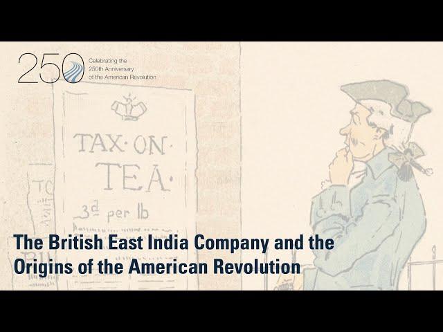 The British East India Company and the Origins of the American Revolution | James Vaughn