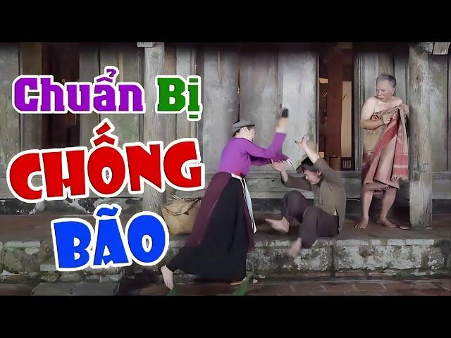 Xem Đi Xem Lại 1000 Lần vẫn CƯỜI với Chuẩn Bị Chống Bão | HÀI MỚI NHẤT 2024 | Quang Tèo, Thanh Hương