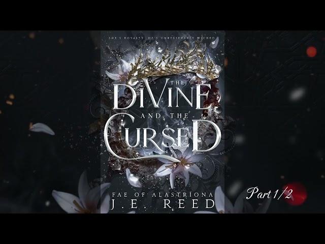 The Divine and the Cursed by J.E. Reed | Full Audiobook Part 1/2 | YA Romantasy | Book 1