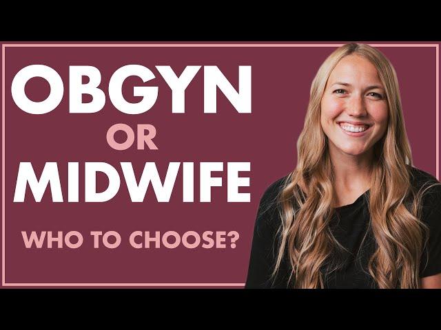 Who To Choose: OBGYN vs MIDWIFE | What is a MIDWIFE? What is an OBGYN?
