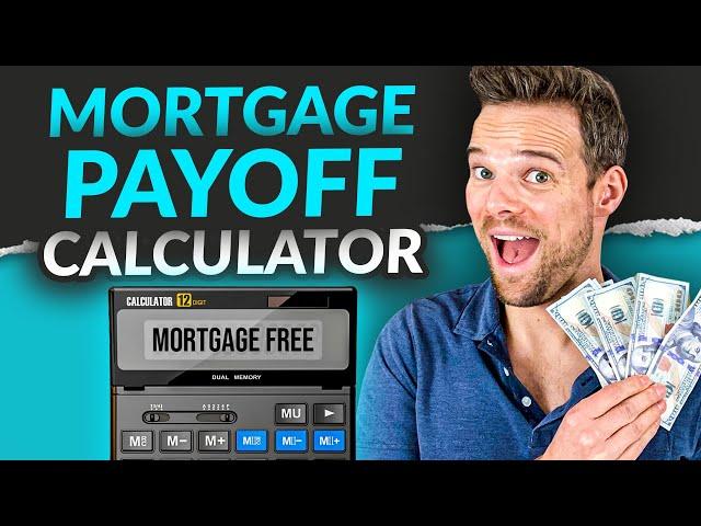 Mortgage Payoff Calculator: Find Out Your Mortgage Free Day