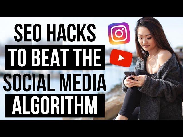 SEO HACKS FOR SOCIAL MEDIA 2022 (BEAT THE ALGORITHM ON INSTAGRAM, YOUTUBE, AND MORE!)