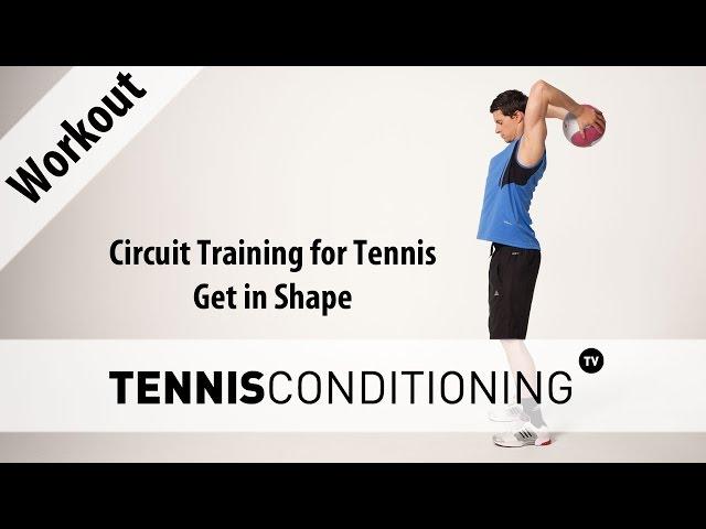 Circuit Training for Tennis: Get in Shape | Tennis Conditioning