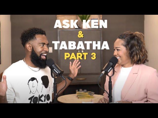 Ask Ken & Tabatha Part 3 | Balancing Parenthood, Relationships, and Faith