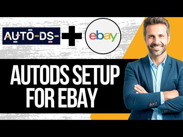 How to Use AutoDS for Ebay Dropshipping | Step by Step Setup Tutorial 2024