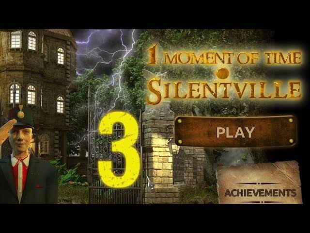 Let's Play - 1 Moment Of Time: Silentville - Episode 3