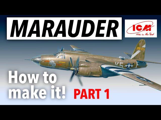 2024 BRAND NEW! ICM B-26 MARAUDER 1/48 - build part one