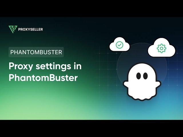 How to set up a proxy on PhantomBuster