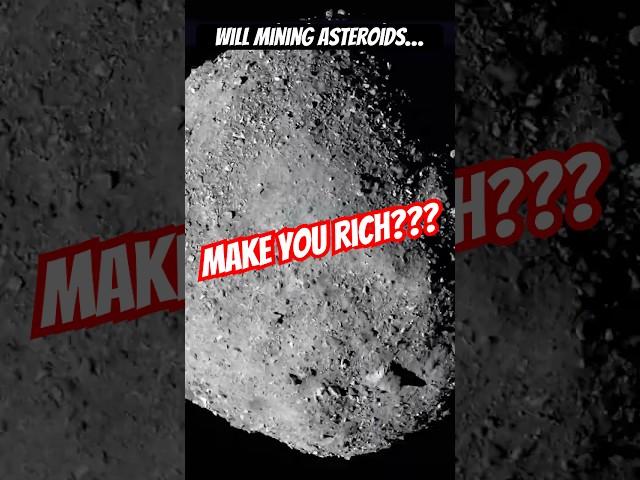 How to get rich from mining asteroids?